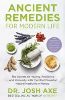 KNYGA Josh Axe Ancient Remedies for Modern Life, from the bestselling author of Keto Diet