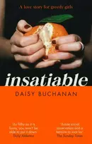KNYGA Daisy Buchanan Insatiable, ‘A frank, funny account of 21st-century lust' Independent