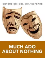 KNYGA William Shakespeare Oxford School Shakespeare: Much Ado About Nothing