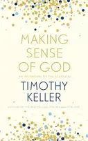 KNYGA Timothy J Keller Making Sense of God