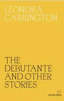 KNYGA Leonora Carrington The Debutante and Other Stories