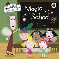 KNYGA Ben and Holly's Little Kingdom: Magic School