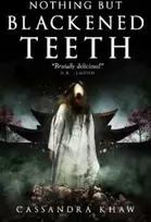 KNYGA Cassandra Khaw Nothing But Blackened Teeth