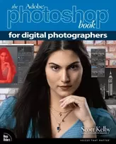 KNYGA Scott Kelby Adobe Photoshop Book for Digital Photographers, The