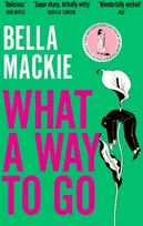 KNYGA Bella Mackie What A Way To Go