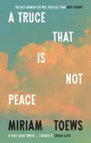 KNYGA Miriam Toews Truce That Is Not Peace