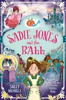 KNYGA Sally Nicholls SADIE JONES & THE BALL