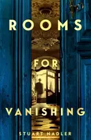 KNYGA Stuart Nadler Rooms for Vanishing