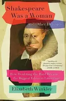 KNYGA Elizabeth Winkler Shakespeare Was a Woman and Other Heresies
