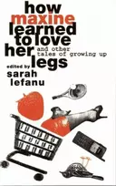 KNYGA Hilary Bailey How Maxine Learned to Love her Legs