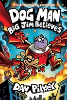 KNYGA Dav Pilkey Dog Man 14: Big Jim Believes