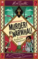 KNYGA Alex T Smith Murder! By Narwhal!