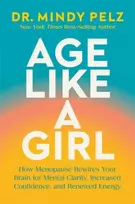 KNYGA Dr Mindy Pelz Age Like a Girl