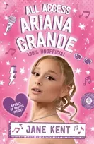 KNYGA Jane Kent Ariana Grande: All Access