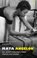 KNYGA Maya Angelou All God's Children Need Travelling Shoes