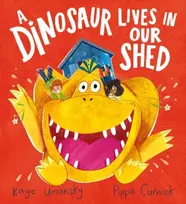 KNYGA Kaye Umansky A Dinosaur Lives in Our Shed (HB)