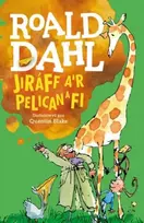 KNYGA Roald Dahl Jiraff, A'r Pelican a Fi