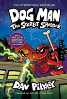 KNYGA Dav Pilkey Dog Man 12: The Scarlet Shedder