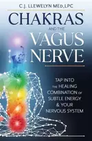 KNYGA C J Llewelyn Chakras and the Vagus Nerve