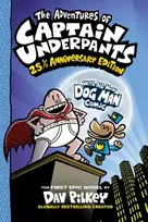 KNYGA Dav Pilkey Adventures of Captain Underpants: 25th Anniversary Edition