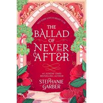 The Ballad of Never After Paperback UKN1147