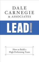 Lead!: How to Build a High-Performing Team