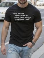 George Orwell Quote Tshirt In a time of universal deceit XXXXL black