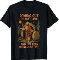 Coming Out Of My Cave And  Been Doing Just Fine Jesus T-Shirt S brown