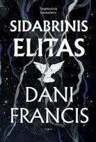 SIDABRINIS ELITAS. Sidabrinis elitas #1 - Dani Francis