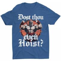 Dost Thou Even Hoist Funny Weightlifting Gym Workout Meme Unisex T-Shirt XL