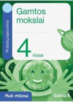 Gamtos mokslai. Pratybų sąsiuvinis 4 klasei. Serija Maži milžinai
