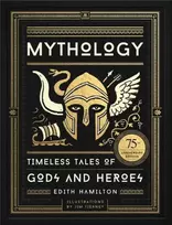 KNYGA Edith Hamilton Mythology, Timeless Tales of Gods and Heroes, 75th Anniversary Illustrated Edition