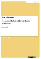 Secondary Markets of Private Equity Investments: An Analysis
