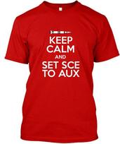 Keep Calm And Set SCE to AUX Tee T-Shirt Made in the USA Size S to 5XL Unisex T-Shirt XXXXL red