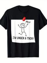 Stick Man Help I'm Under A Tack Stick Man Joke Funny T-Shirt,Unisex's T-shirt Graphic Tee M
