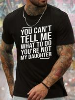 You Cant Tell Me What To Do You're Not My Daughter T-shirt M