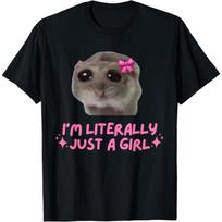 LUjiu Funny I'm Literally Just a Girl Sad Hamster Meme T-Shirt S įvairiaspalvis