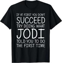 JODI Gift Name Personalized Birthday Funny Christmas Joke T-Shirt 3XL
