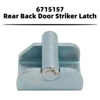 6715157 For Bobcat Back Door Striker Latch 751 753 763 773 7753 Skid Steer Rear