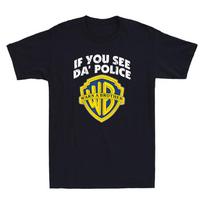 If You See Da Police Warn A Brother T-shirt M