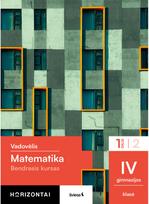 Matematika. Vadovėlis IV gimnazijos klasei, 1 dalis, (Bendrasis kursas), serija orizontai