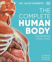 The Complete Human Body: The Definitive Visual Guide, The Complete Human Body: The Definitive Visual Guide