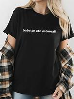 Babette Valgė Košę Marškinėliai Juokingas Memas, Atsitiktinis Stilius, Apvalus Kaklas, Šiek tiek Tampri Medžiaga, Įprastas Kirpimas, Spausdintas Raštas, Puikiai Tinka Vyrams NAUJAS 4XL black