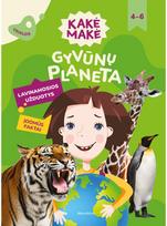 Kakė Makė. Gyvūnų planeta. Lavinamosios užduotys - Živilė Kalasauskaitė