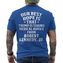 Our Best Hope is that Trump is Taking Medical Funny Political ON BACK T-Shirt L