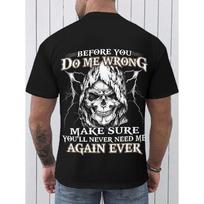 Men' Grim Reaper Skull 'BEFORE YOU DO ME WRONG MAKE SURE YOU'LL NEVER NEED ME AGAIN EVER' T-Shirt - Edgy Gothic Biker Punk Rock Streetwear, Relaxed S juoda