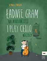 Gražiai groju violončele Pwm akompanimentas - Ewa Iwan