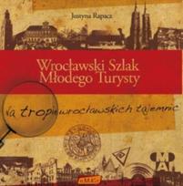 Vroclavo jaunųjų turistų takas - Justyna Rapacz