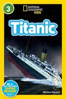 Titanic (National Geographic Kids Readers, Level 3), Titanic (National Geographic Kids Readers, Level 3)
