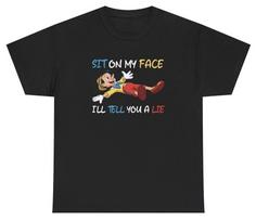 Pinocchio Sit On My Face Ill Tell You A Lie T-shirt XXL